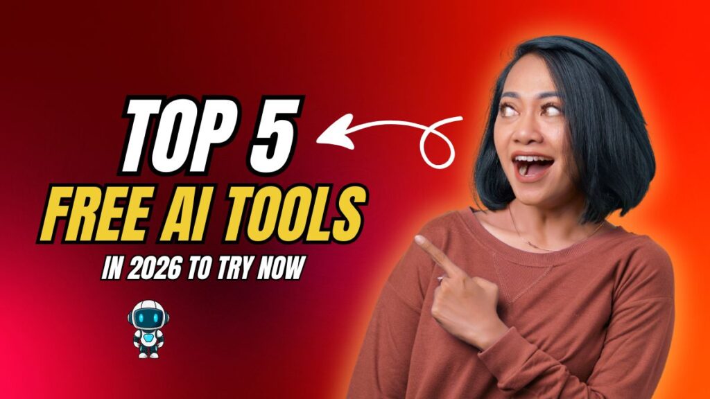 Top 5 Best Free AI Tools List 2026